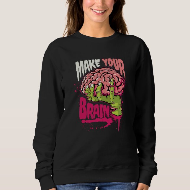 Sweatshirt Faites votre cerveau (Devant)
