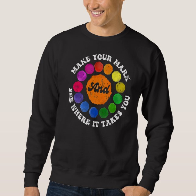 Sweatshirt Faites Votre Mark Dot Day Voir Où Il Vous Emmène (Devant)
