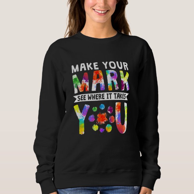 Sweatshirt Faites Votre Marque Voyez Où Ça Vous Mène Dot Day (Devant)