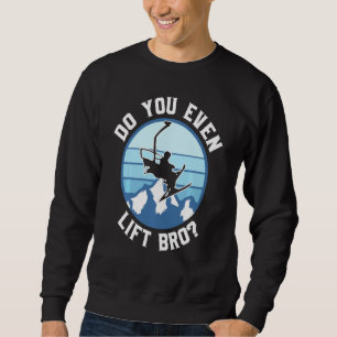 Sweatshirt Faites-Vous Même Ascenseur Bro Ski