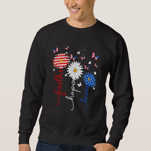 Sweatshirt Faith Hope Love Butterfly Daisy 4th Of July Christ (Devant)