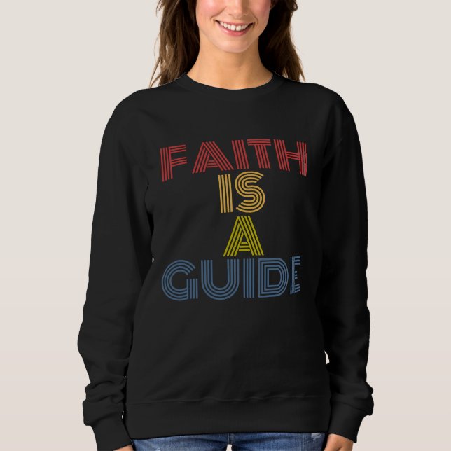 Sweatshirt Faith Is A Guide retro 70s vintage (Devant)