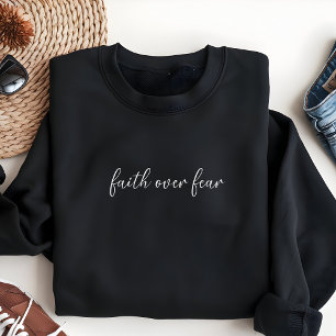 Sweatshirt Faith Over Fear Vêtement Chrétien pour Femme