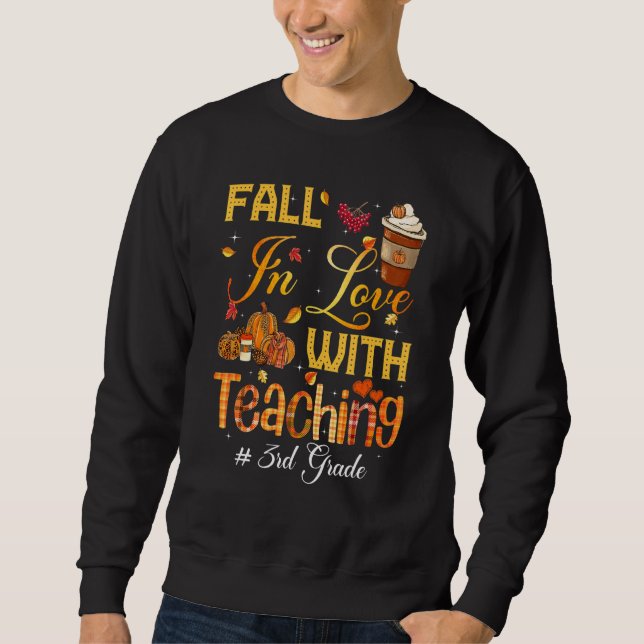 Sweatshirt Fall In Love With Teaching 3rd Grade Teacher Stude (Devant)