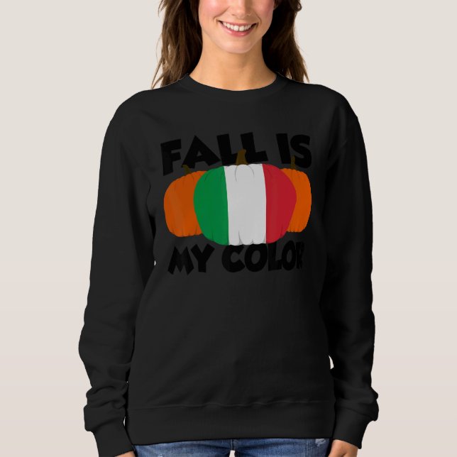 Sweatshirt Fall Is My Color Thanksgiving Pumpkin Italy 2 (Devant)