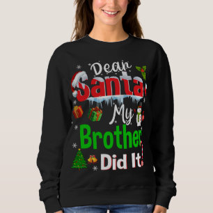 Sweatshirt Famille Drôle Cher Père Noël Mon Frère L'A Fait Ch