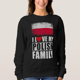 Sweatshirt Famille Polonaise I Love Ma Famille Polonaise Polo