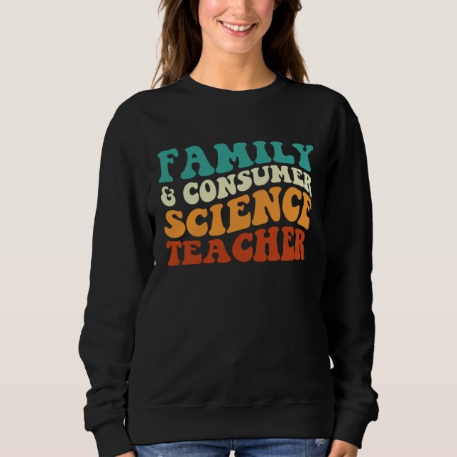 Sweatshirt Family And Consumer Science Teacher Retro Groovy F (Devant)