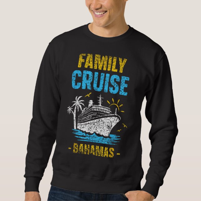 Sweatshirt Family Cruise Bahamas Vacation Cruise Ship Travel (Devant)