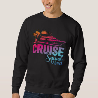 Sweatshirt Family Cruise Squad 2023 Family Matching Group Squ