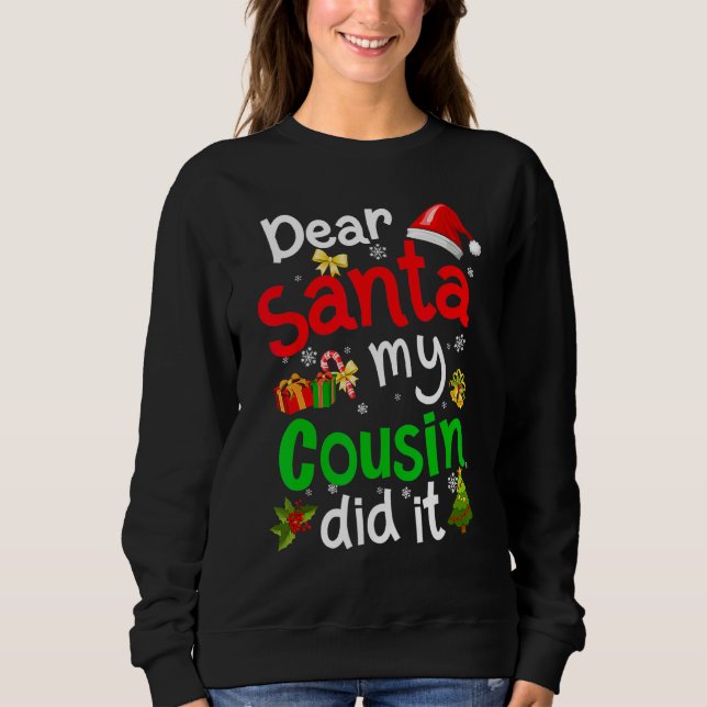 Sweatshirt Family  Dear Santa My Cousin Did It Christmas Paja (Devant)