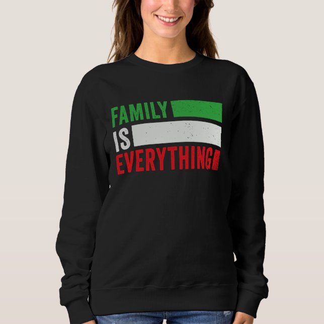 Sweatshirt Family is Everything Proud Italian Pride Heart Ita (Devant)