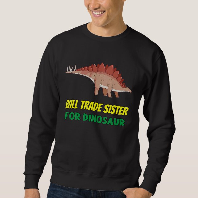 Sweatshirt Family Siblings Love Brother Trade Sister For Dino (Devant)