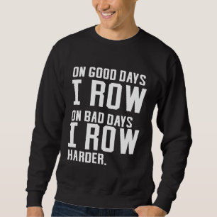 Sweatshirt Fantastique Chemise D'Aviron Les Bons Jours Je Ran