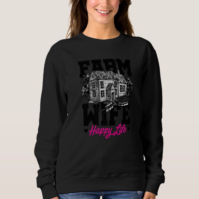 Sweatshirt Farm Wife Happy Life Tractor Agriculteur Farming F (Devant)