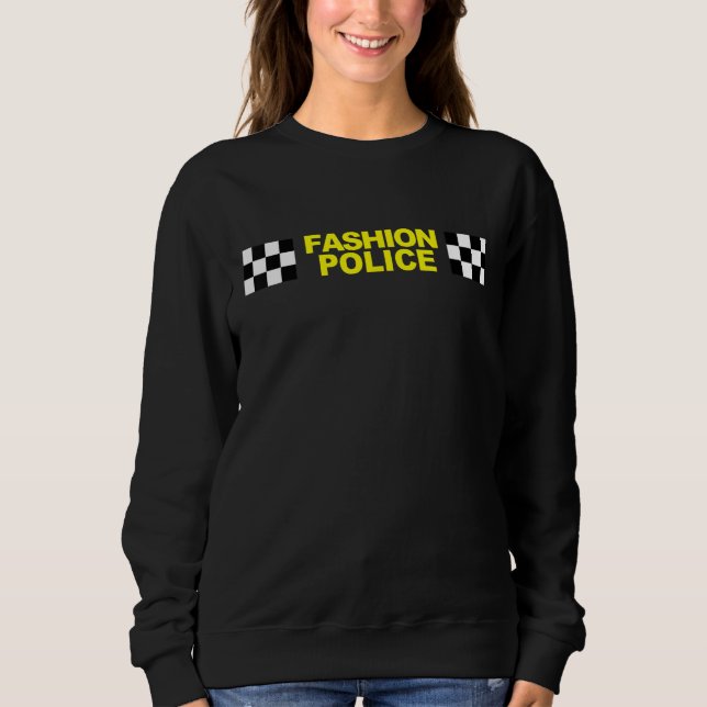 Sweatshirt Fashion Police   Original (Devant)
