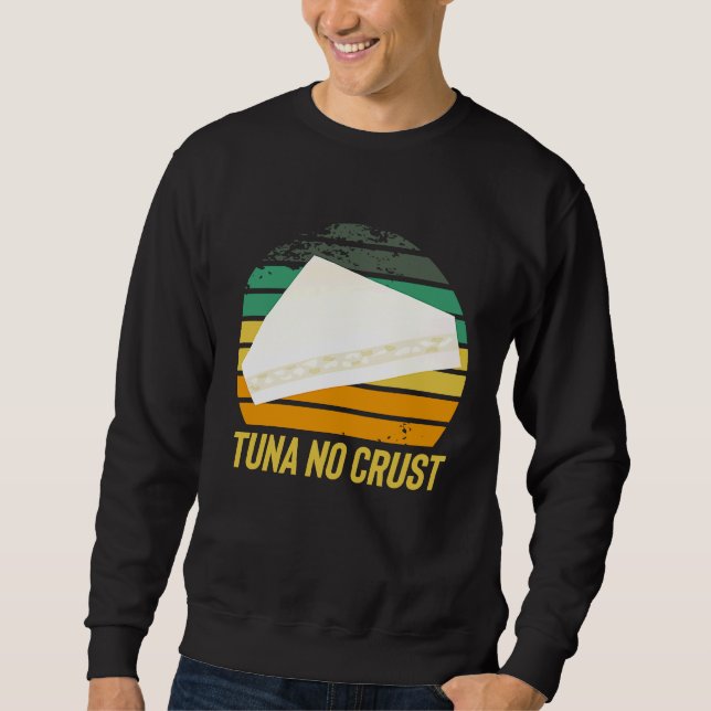 Sweatshirt Fast Car Quote Furious Tuna No Crust (Devant)