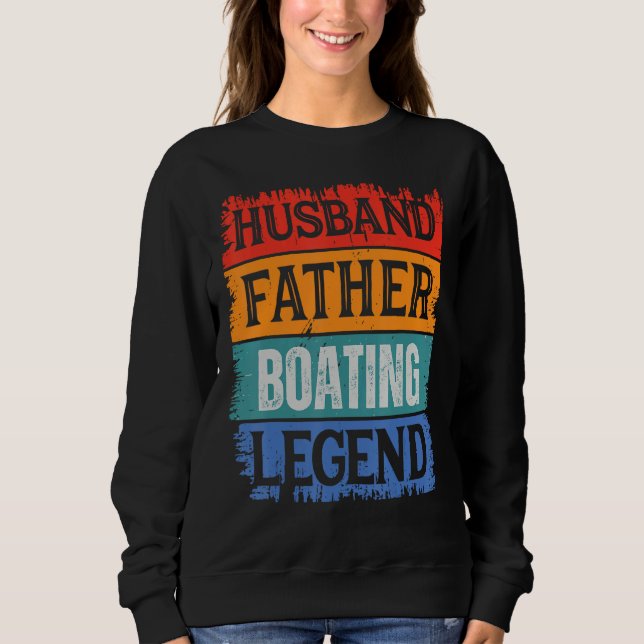 Sweatshirt Father Husband BOATING Legend Proud Dad  Retro Pap (Devant)