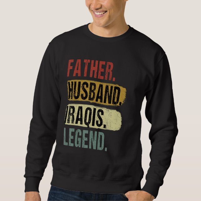 Sweatshirt Father Husband Iraqis Legend Iraq Dad Father s Day (Devant)