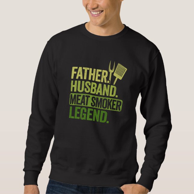 Sweatshirt Father Husband Meat Smoker Legend Vintage 5  (Devant)