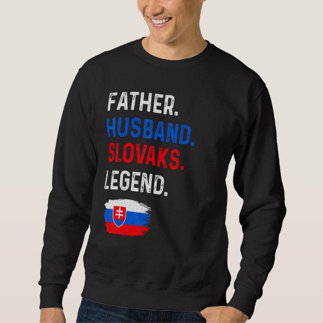 Sweatshirt Father Husband Slovaks Legend Proud Dad Slovakia F (Devant)