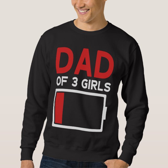Sweatshirt Father of 3 Girls Father's Day Dad (Devant)