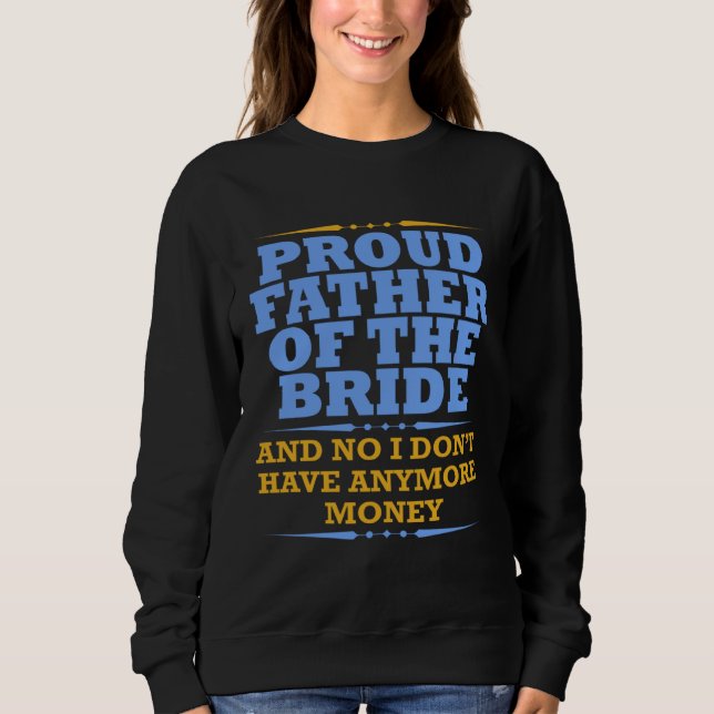 Sweatshirt Father Of The Bride  For Dad From Daughter Wedding (Devant)