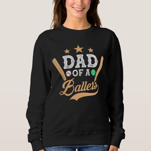 Sweatshirt Father s Day Baseball Softball  Dad Of A Ballers (Devant)