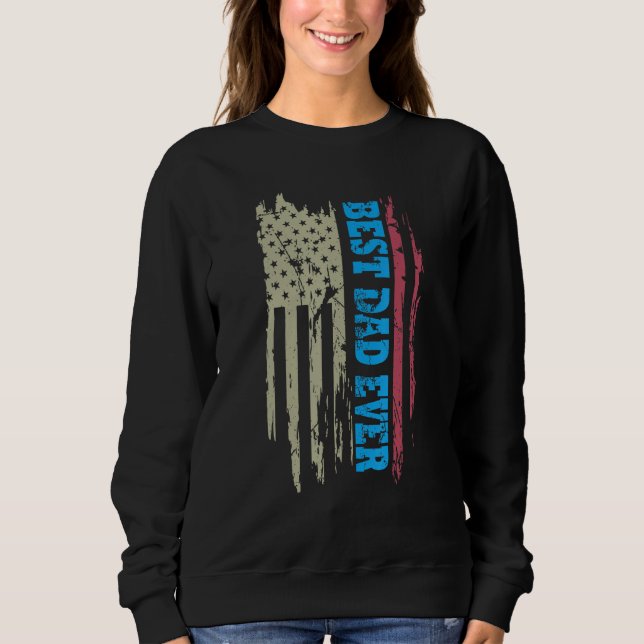 Sweatshirt Father s day Best dad ever with US american flag 2 (Devant)