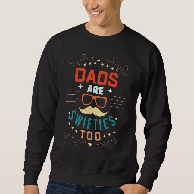 Sweatshirt Father s Day Dads Are Swifties Too 1 (Devant)