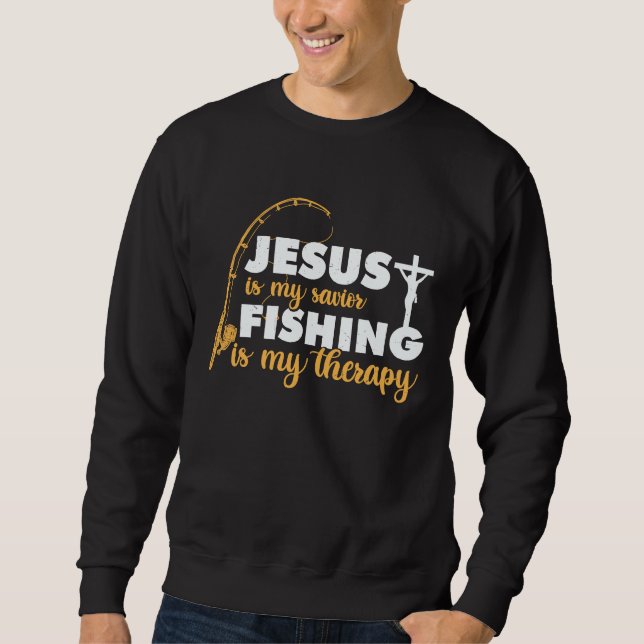 Sweatshirt Father's Day Fishing Jesus is My Savior (Devant)