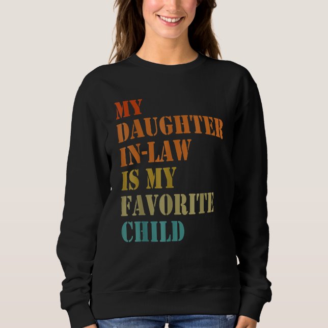 Sweatshirt Fathers Day  My Daughter In Law Is My Favorite Chi (Devant)