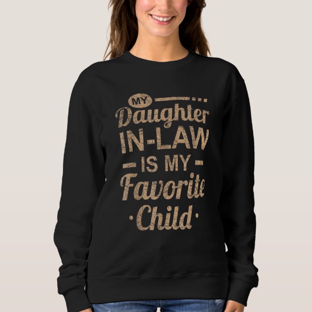 Sweatshirt Fathers Day  My Daughter In Law Is My Favorite Chi (Devant)