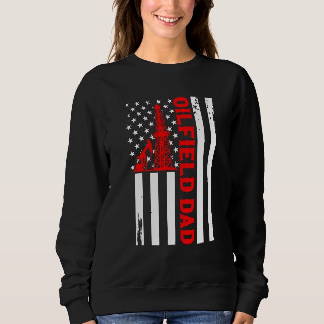 Sweatshirt Father's Day Patriotic Oilfielder American Flag Oi (Devant)