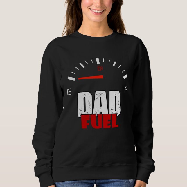 Sweatshirt Fathers Day To Be Dad Fuel Car Pun Loading Father (Devant)