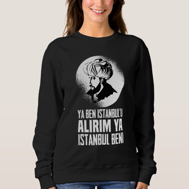 Sweatshirt Fatih Sultan Mehmet 1453 Fetih Istanbul Osmanli Ot (Devant)