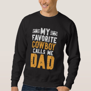 Sweatshirt Favori Cowboy M'Appelle Papa Rodeo Papa D'Un Rodéo
