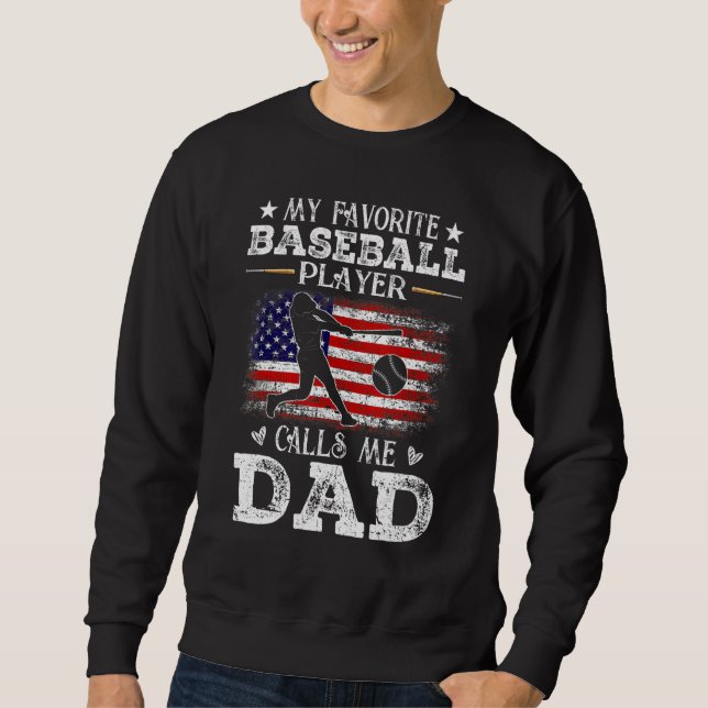 Sweatshirt Favorite Baseball Player Calls Me Dad USA Flag Fat (Devant)