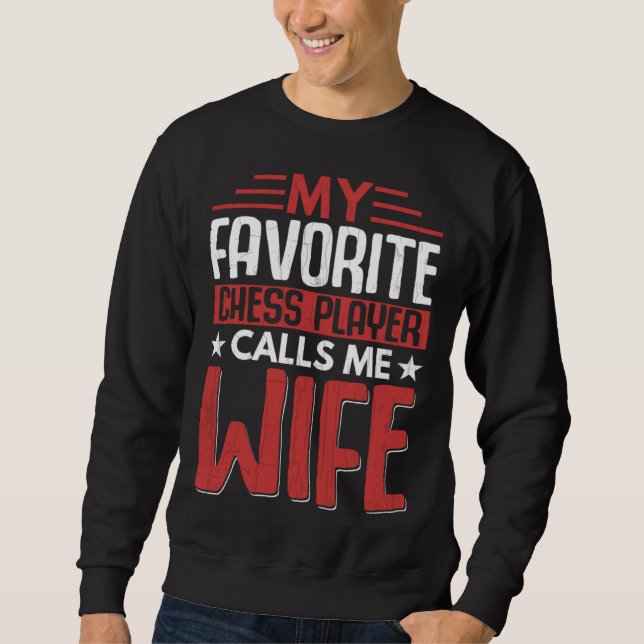 Sweatshirt Favorite Chess Player Calls Me Wife Fun Sports Gra (Devant)