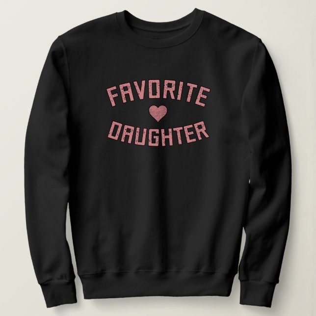 Sweatshirt Favorite Fille Famille Réunion Dons Drôle (Design devant)