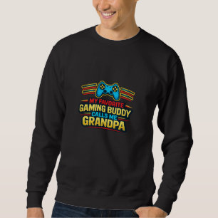 Sweatshirt Favorite Gaming Buddy Calls Me Grandpa – Retro Gam