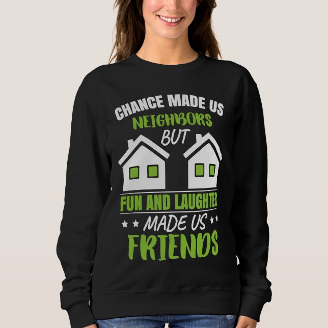 Sweatshirt Favorite Neighbor Neighborhood (Devant)