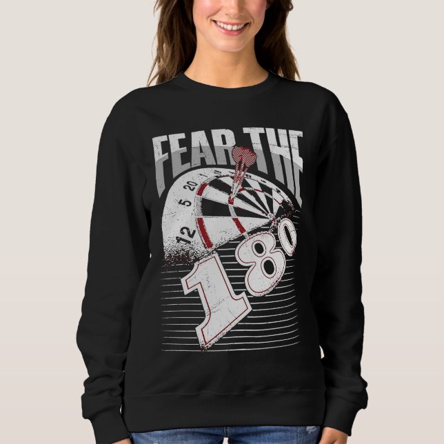 Sweatshirt Fear the 180 for a Dart Expert (Devant)