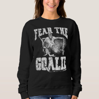 Sweatshirt Fear The Goalie Backprint Hockey Player