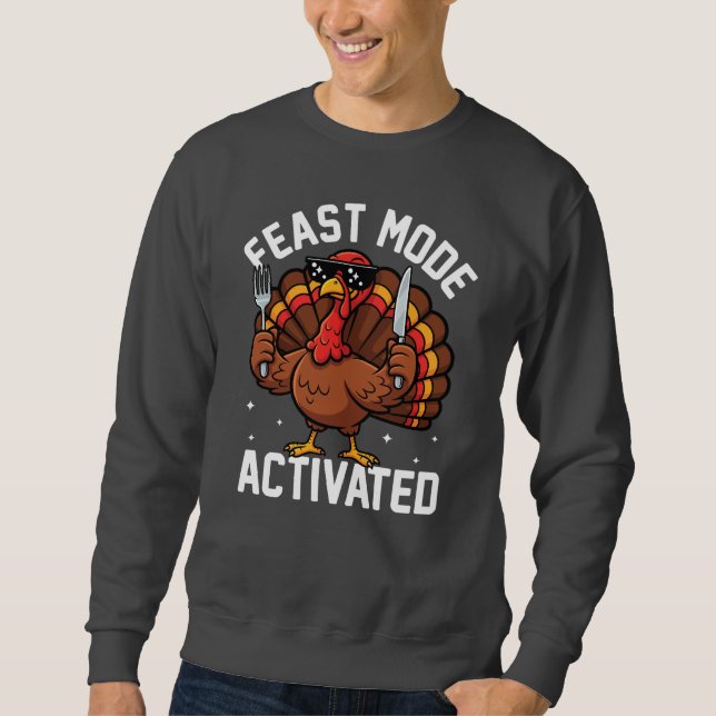 Sweatshirt Feast Mode Activated • Funny Thanksgiving Turkey (Devant)