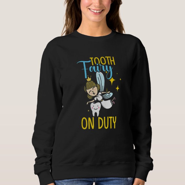 Sweatshirt Fée des dents en service  Dentiste (Devant)