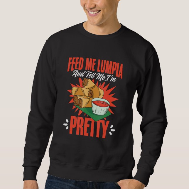 Sweatshirt Feed Me Lumpia  Filipino Food Pinoy Spring Rolls L (Devant)