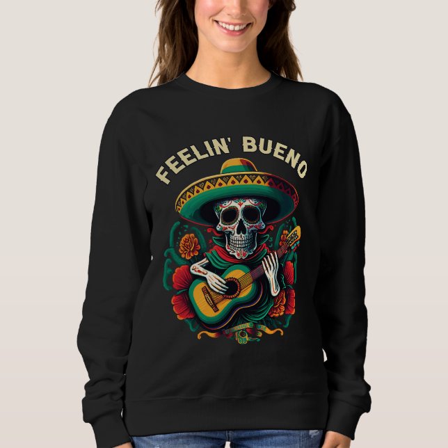 Sweatshirt Feelin Bueno Mexico Life Mexique Pride Pays (Devant)