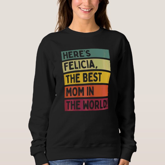 Sweatshirt Felicia, la meilleure maman du monde Mo (Devant)