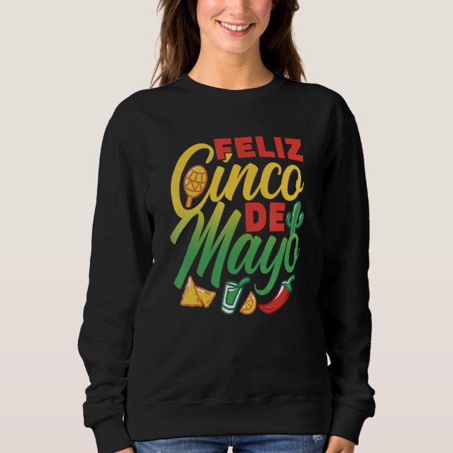Sweatshirt Feliz Cinco De Mayo Mexico Mexican Fiesta Party (Devant)